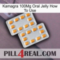 Kamagra 100Mg Oral Jelly How To Use cialis4